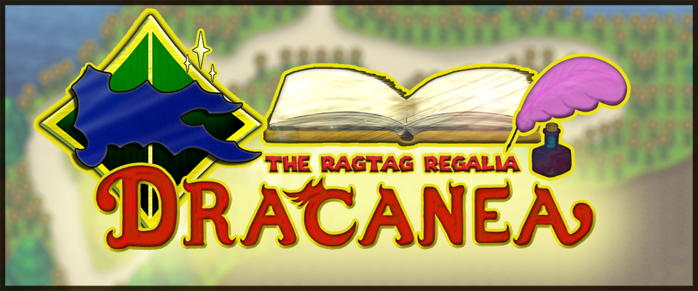 Dracanea: The Ragtag Regalia